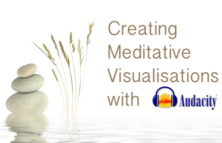 Create Meditative Visualisations