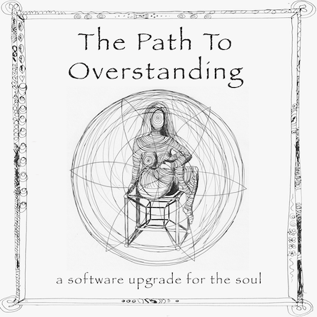 The Path to Overstanding