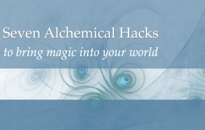 Seven Alchemical Hacks